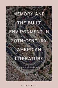 Bokomslag för "Memory and the Built Environment in 20th-Century American Literature"