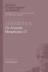 Bokomslag för "Themistius: On Aristotle Metaphysics 12"