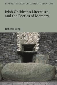 Kirjan kansi "Irish Children’s Literature and the Poetics of Memory"
