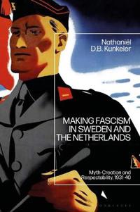 Kirjan kansi "Making Fascism in Sweden and the Netherlands"