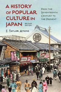 Bokomslag för "A History of Popular Culture in Japan"