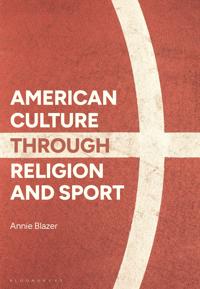 Bokomslag för "American Culture through Religion and Sport"