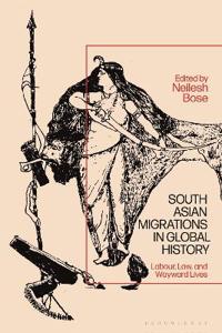 Bokomslag för "South Asian Migrations in Global History"