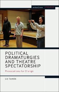 Bokomslag for "Political Dramaturgies and Theatre Spectatorship"
