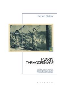 Hvar in the Modern Age