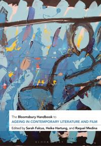 Bokomslag för "The Bloomsbury Handbook to Ageing in Contemporary Literature and Film"