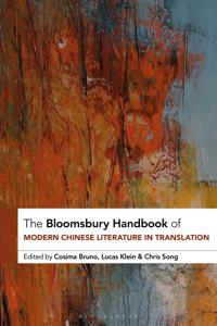 Bokomslag för "The Bloomsbury Handbook of Modern Chinese Literature in Translation"