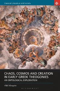 Bokomslag för "Chaos, Cosmos and Creation in Early Greek Theogonies"