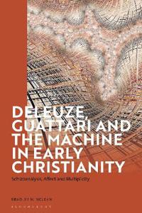 Bokomslag for "Deleuze, Guattari and the Machine in Early Christianity"