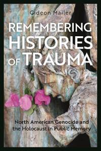 Bokomslag for "Remembering Histories of Trauma"