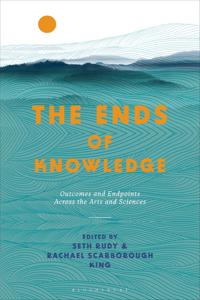 Bokomslag for "The Ends of Knowledge"