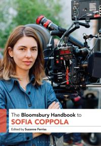Bloomsbury Handbook to Sofia Coppola