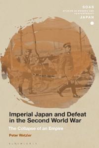 Bokomslag för "Imperial Japan and Defeat in the Second World War"