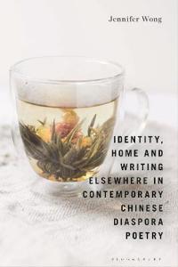 Bokomslag för "Identity, Home and Writing Elsewhere in Contemporary Chinese Diaspora Poetry"