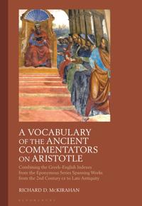 Bokomslag för "A Vocabulary of the Ancient Commentators on Aristotle"