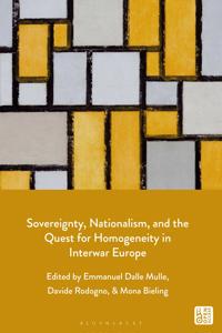 Sovereignty, Nationalism, and the Quest for Homogeneity in Interwar Europe