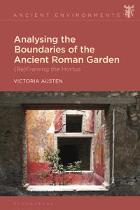 Bokomslag för "Analysing the Boundaries of the Ancient Roman Garden"