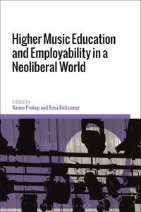 Bokomslag för "Higher Music Education and Employability in a Neoliberal World"