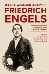 Bokomslag för "The Life, Work and Legacy of Friedrich Engels"