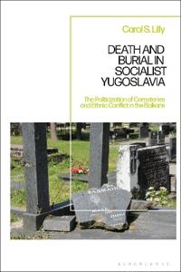 Bokomslag för "Death and Burial in Socialist Yugoslavia"