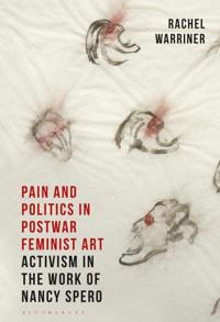 Bokomslag för "Pain and Politics in Postwar Feminist Art"