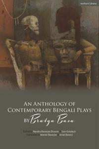 Bokomslag för "An Anthology of Contemporary Bengali Plays by Bratya Basu"
