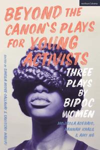 Beyond The Canon’s Plays for Young Activists