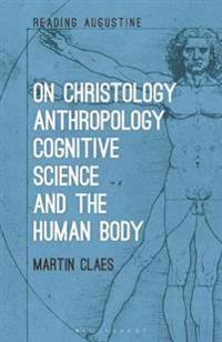 Kirjan kansi "On Christology, Anthropology, Cognitive Science and the Human Body"