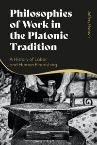 Bokomslag för "Philosophies of Work in the Platonic Tradition"