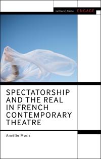Bokomslag for "Spectatorship and the Real in French Contemporary Theatre"