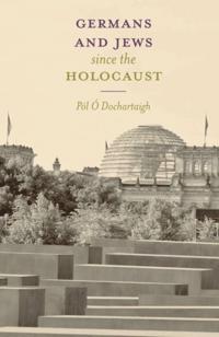 Germans and Jews Since The Holocaust