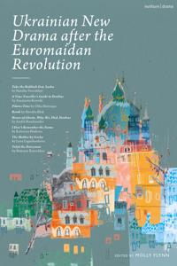 Ukrainian New Drama after the Euromaidan Revolution