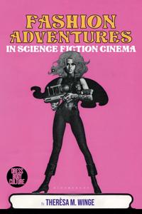 Bokomslag för "Fashion Adventures in Science Fiction Cinema"