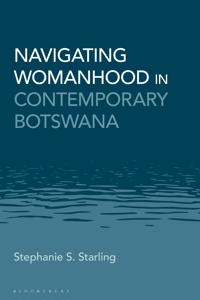 Bokomslag för "Navigating Womanhood in Contemporary Botswana"