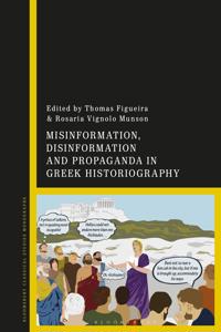 Bokomslag för "Misinformation, Disinformation, and Propaganda in Greek Historiography"
