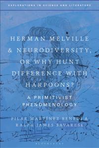 Herman Melville and Neurodiversity, or Why Hunt Difference with Harpoons?