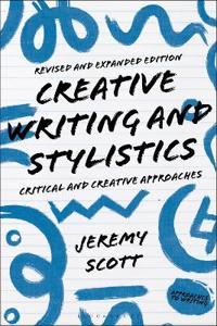 Bokomslag för "Creative Writing and Stylistics, Revised and Expanded Edition"
