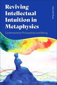 Bokomslag för "Reviving Intellectual Intuition in Metaphysics"