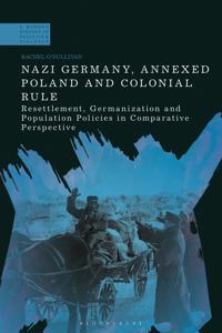 Bokomslag for "Nazi Germany, Annexed Poland and Colonial Rule"