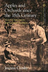 Bokomslag för "Apples and Orchards since the Eighteenth Century"