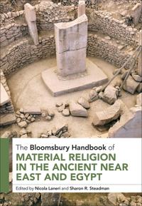 Bokomslag for "The Bloomsbury Handbook of Material Religion in the Ancient Near East and Egypt"