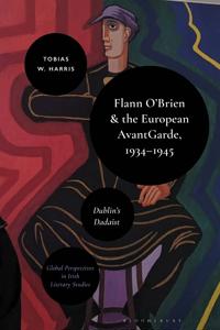 Flann O’Brien and the European Avant-Garde, 1934–45