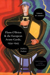 Bokomslag för "Flann O’Brien and the European Avant-Garde, 1934–45"