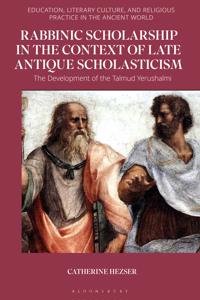 Bokomslag för "Rabbinic Scholarship in the Context of Late Antique Scholasticism"