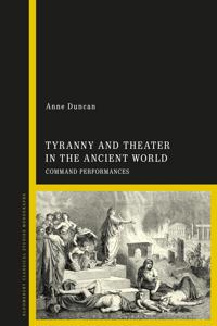 Bokomslag för "Tyranny and Theater in the Ancient World"