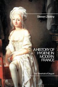 Bokomslag för "A History of Hygiene in Modern France"