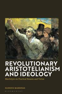 Bokomslag för "Revolutionary Aristotelianism and Ideology"