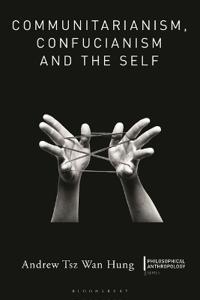 Communitarianism, Confucianism and the Self