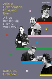 Artistic Collaboration, Exile, and Brecht