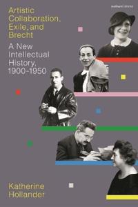 Artistic Collaboration, Exile, and Brecht